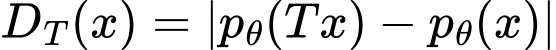 Формула 6. D_T(x) = |pθ(Tx) − pθ(x)|